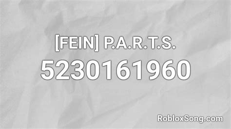 Fein P A R T S Roblox Id Roblox Music Codes Fein P A R T S Roblox Id Roblox Music Codes